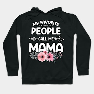 My Favorite People Call Me Mama Pink Floral Mother's Day Hoodie